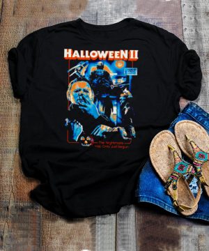 Michael Myers Halloween II the nightmare has only just begun shirt