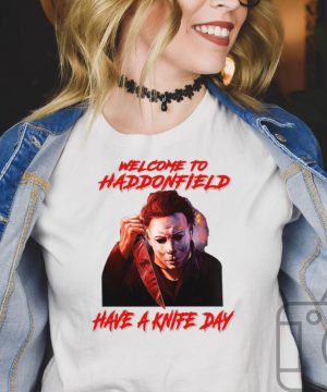 Michael Myers welcome to haddonfield have a knife day Halloween hoodie, tank top, sweater
