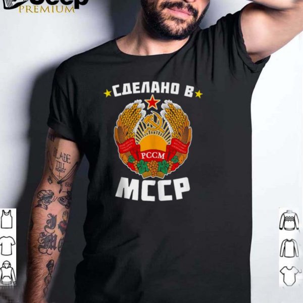 Moldavian Soviet Socialist Republic Born in Soviet Moldova shirt