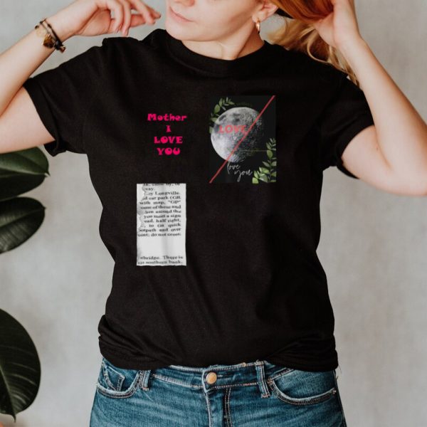 Mother love moon shirt