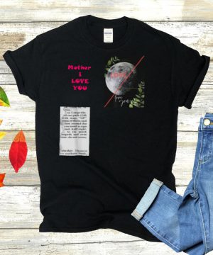 Mother love moon shirt