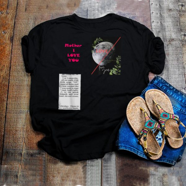 Mother love moon shirt