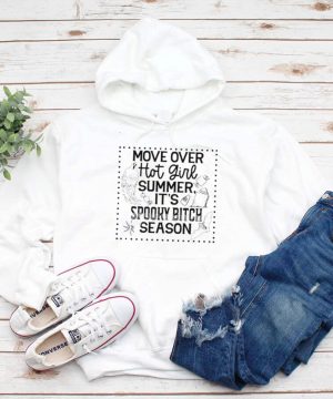 Move Over Hot Girl Summer Its Spooky Bitch Season T shirt