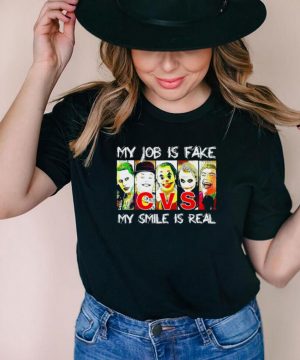 My Job Is Fake My Smile Is Real CVS shirt