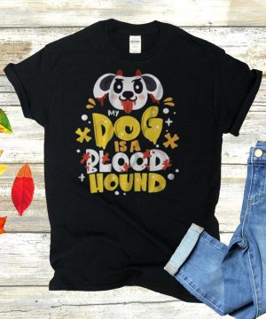 My dog is a bloodhound hoodie, tank top, sweater