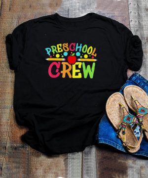 Preschool Crew Preschool Teachers Back To School Shirt