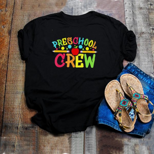 Preschool Crew Preschool Teachers Back To School Shirt