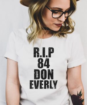 RIP 84 Don Everly shirt