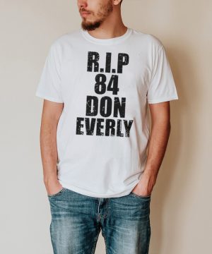 RIP 84 Don Everly shirt