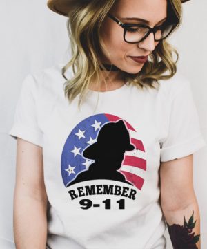Remember 9 11 Firefighter T hoodie, tank top, sweater and long sleeve