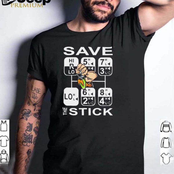 Save the stick truck shirt