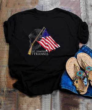 Sic Semper Tyrannis Betsy Ross Flag T shirt