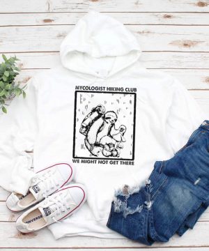 Sloth mycologist hiking club we might not get there hoodie, tank top, sweater