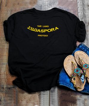 Tar land Zubaspora protoo2 shirt