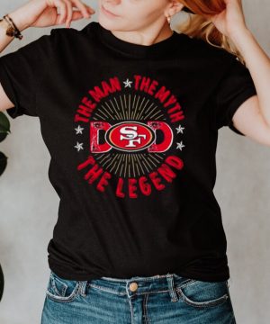 The Man The Myth The Legend Dad Francisco 49ers shirt