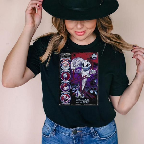 The Nightmare Before Christmas This Year Its Ours T shirt