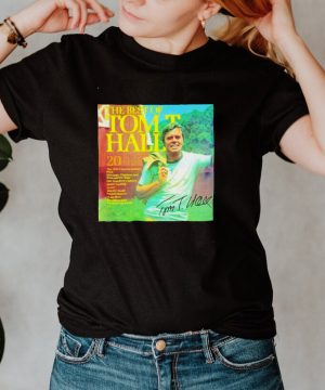 The best of Tom T Hall signature shirt