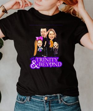Trinity and Beyond shirt