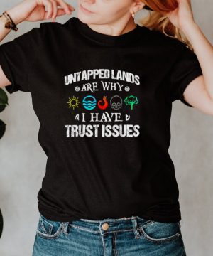 Untapped Lands Trust Issues Magic Geek TCG T Shirt