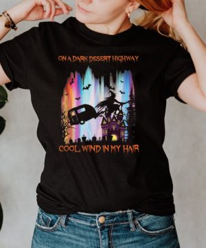 Witch On a dark desert highway cool wind in my hair Halloween shirt