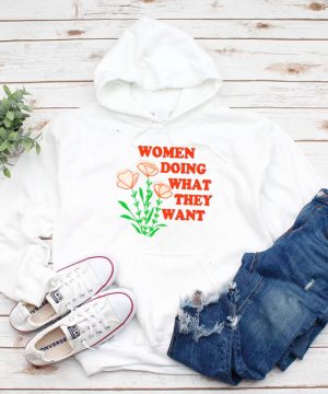 Women doing what they want flower shirt