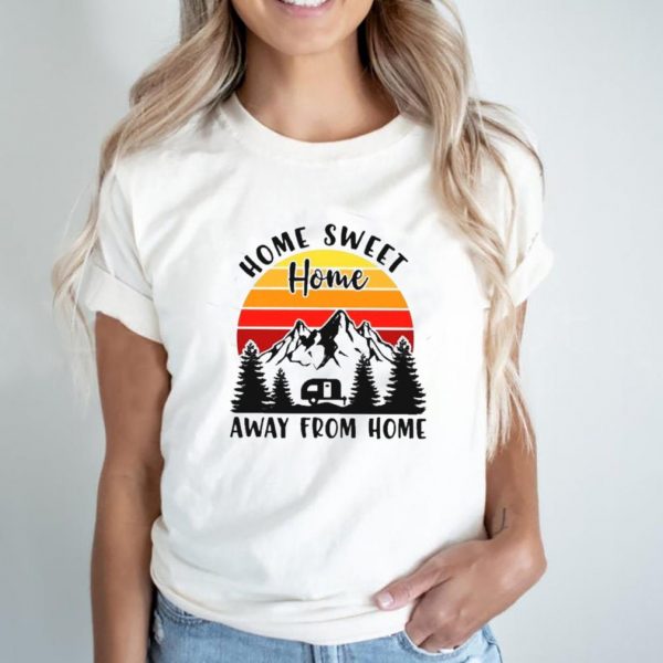 camping home sweet home away from home vintage shirt