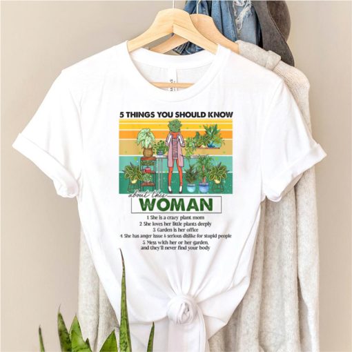 5 Things You Should Know Plant Mom Funny Plant Mom T Shirt B09GFVYC64