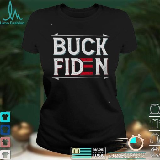 Best anti Biden Buck Fiden 2021 Shirt