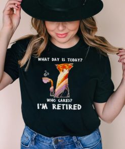 Cat drink coffee what day is today who cares Im retired shirt