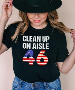 Clean up on aisle 46 anti Biden shirt