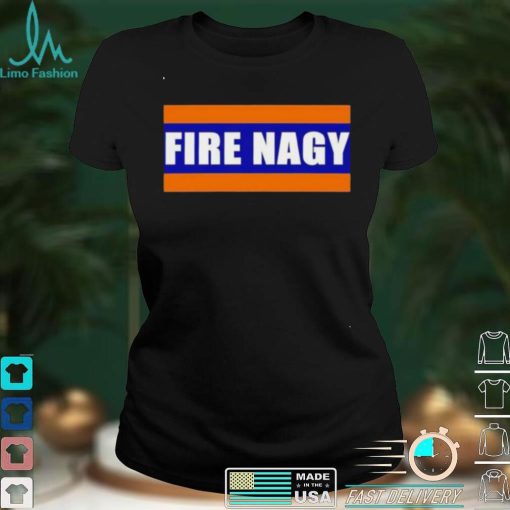 Fire Nagy shirt