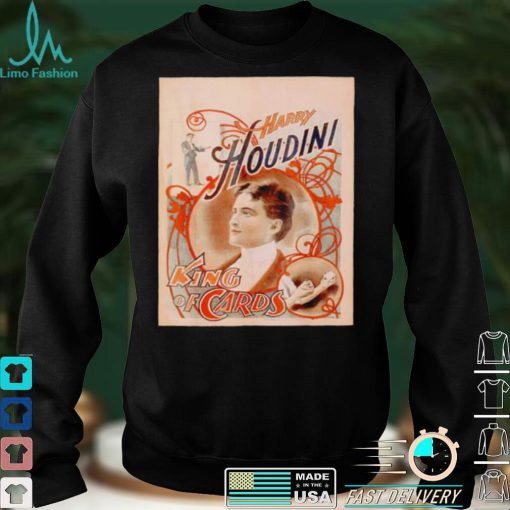 Harry Houdini King of cards shirt
