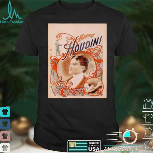 Harry Houdini King of cards shirt