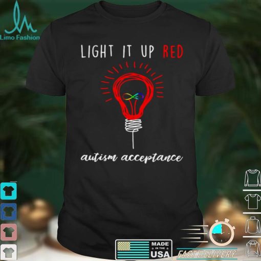 Light It Up Red Autism Acceptance T shirt
