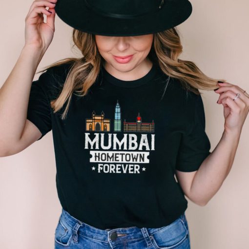 Mumbai India City Skyline Mumbai Hometown Forever T shirt