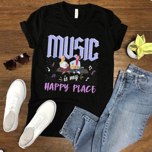 Music Is My Happy Place Inspiring Music Novelty T Shirt