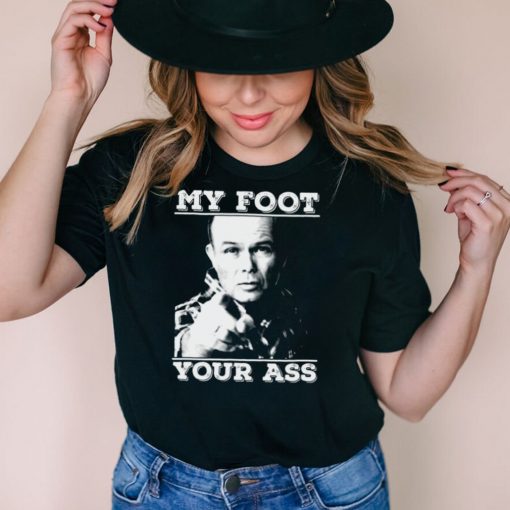 My Foot Your Foot Ass Heavy T shirt