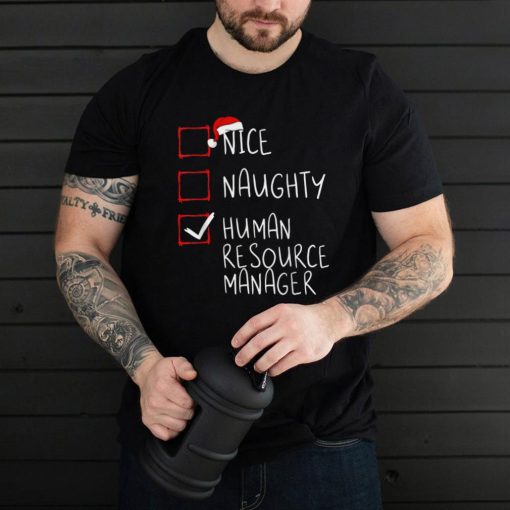 Nice Naughty Human Resource Manager Christmas Santa Claus T Shirt