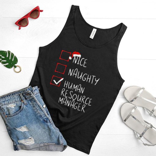 Nice Naughty Human Resource Manager Christmas Santa Claus T Shirt