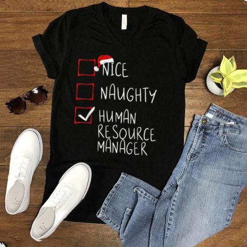Nice Naughty Human Resource Manager Christmas Santa Claus T Shirt