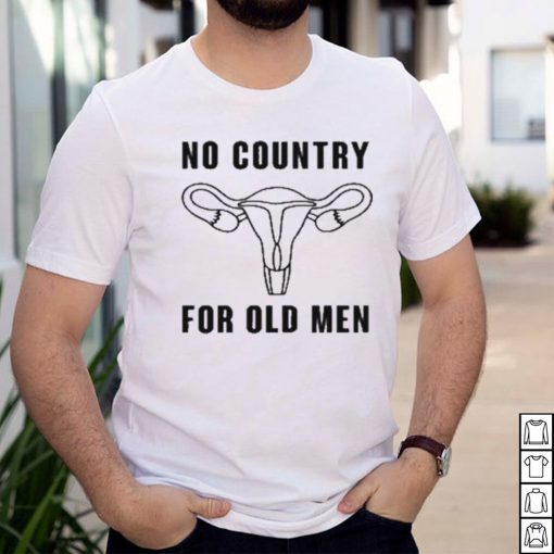 No Country For Old Men Funny Shirt