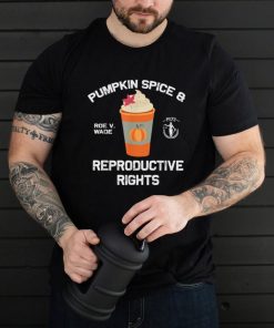 Pumpkin Spice Reproductive Rights Pro Choice Feminist Rights T Shirt