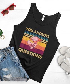 Retro 90s Axolotl Funny You Axolotl Questions T Shirt