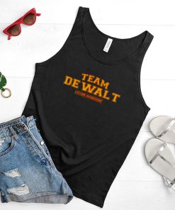 Team Dewalt lifetime membership shirt