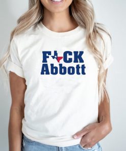 Texas fuck Greg Abbott shirt