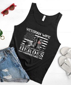 Veteran Wife The Most People Never Meet Their Heroes T Shirt