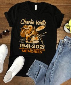 charlie watts 19412021 thank you for the music and memories shirt