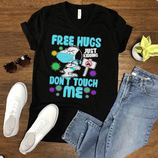 snoopy wear masks free hugs just kidding dont touch me shirt