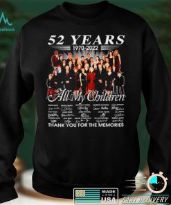52 years 1970 2022 All My Children signatures thank you for the memories shirt