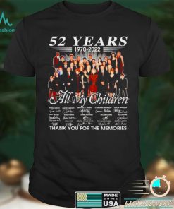 52 years 1970 2022 All My Children signatures thank you for the memories shirt